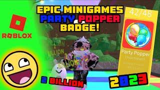 HOW TO GET THE PARTY POPPER BADGE IN ROBLOX EPIC MINIGAMES! 