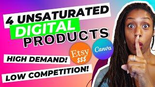 UNSATURATED Etsy High Demand Low Competition Products | Easy Digital Products to Sell on Etsy