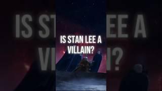 IS STAN A VILLAIN?