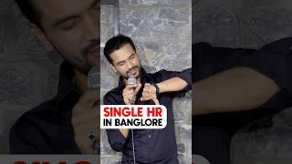 Single HR In Bangalore | Stand Up Comedy Vikas Kush Sharma  | Crowd Work | #standupcomedy #shorts