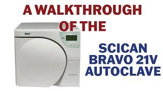 A Walkthrough of the SciCan Bravo 21V Autoclave