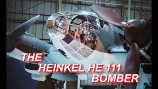 The Heinkel HE 111 Bomber History and Development - The Blitz Bomber [ WWII DOCUMENTARY ]