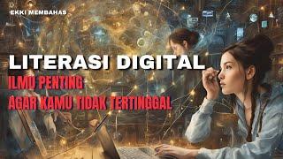 "Menguasai Literasi Digital: Bijak, Aman dan Produktif di Era Digital" | Ekki Membahas