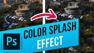 How To Create a Color Splash Effect in Photoshop | Making a Photo Black & White Except One Color