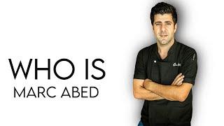 WHO IS MARC ABED