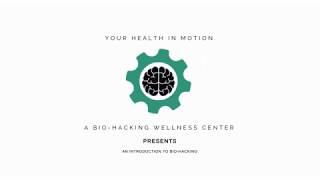 Bio-Hacking at Your Health In Motion