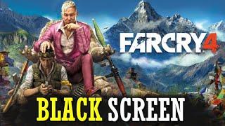 How to Fix Far Cry 4 "Black Screen" Problem 100% 2023