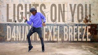 Exstrimalik | Lights On You ft D4njah & Exel Breez | Marquese “NONSTOP” Scott