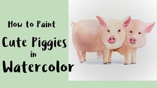 How to Paint Cute Pigs in Watercolor