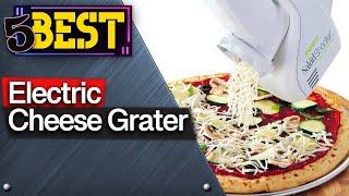  TOP 5 Best Electric Cheese Graters : Today’s Top Picks