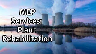 MEP Services: Plant Rehabilitation