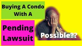 Living in La Mesa CA | Buying A Condo With A Pending Lawsuit