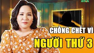 NGƯỜI THỨ 3 - Tập 32 Full: | Chồng đã qua đời vì người thứ 3 | Tô Nhi A