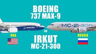 Comparison : Boeing 737 Max vs Irkut MC-21(The new Russian flagship).