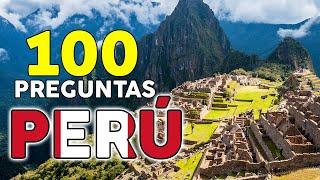 100 PREGUNTAS DEL PERÚ ¿Cuánto sabes de este País ?