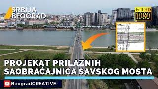 Plan PROJEKAT i izgled PRILAZNIH saobraćajnica Novog savskog mosta