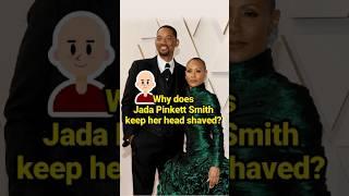 Why does Jada Pinkett Smith keep her head shaved?   #celebrity #JadaPinkettSmith #WillSmith