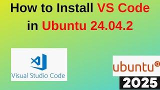 Install VS Code Latest Version on Ubuntu 24.04.2 LTS in 3 Minutes!(Step-by-Step Guide) |2025 Updated