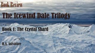 Book Review -- The Icewind Dale Trilogy -- Book 1: The Crystal Shard