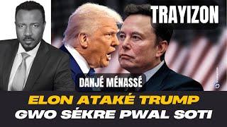 GWO TRAYIZON - ELON ATAKÉ TRUMP - BATAY POU POUVWA KOMANSÉ - KI MOUN KI PWAL VIKTIM  - ABNER GELIN