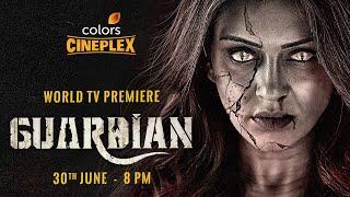 GUARDIAN | World TV Premiere | 30th June | 8PM | Colors Cineplex | Hansika Motwani, Suresh C. Menon