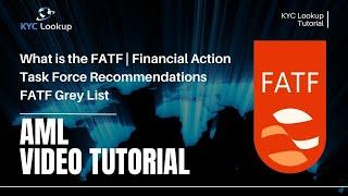 What is the FATF | Financial Action Task Force | Grey List | Recommendations | Objective -KYC Lookup