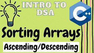 Sorting an Array | Ascending and Descending Order | Sorting Algorithms