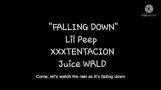 Lil Peep -"FALLING DOWN" FT. XXXTENTACION & Juice WRLD