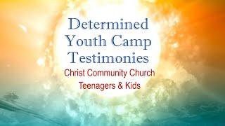 Testimonies from Determined Youth Camp 2023