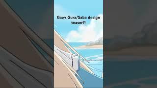 Gawr Gura/Saba design teaser dropped