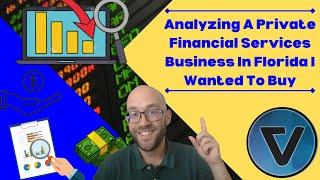 Analyzing A Private Financial Services Business In Florida I Wanted To Buy