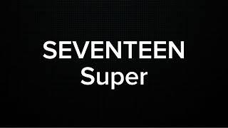 SEVENTEEN - SUPER (KARAOKE VERSION)