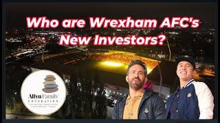 WREXHAM  AFC ANNOUNCE BILLIONAIRE INVESTERS to Help upgrade the Stadium