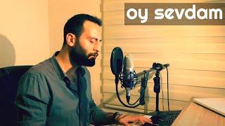 OY SEVDAM - Ünal Sofuoğlu (Davut Güloğlu Cover)