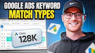 The NEW Way Google Ads Keyword Match Types Work in 2024