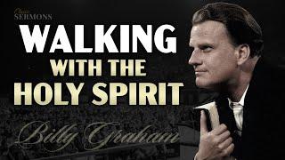 Walking with the Holy Spirit - Powerful Message by Billy Graham