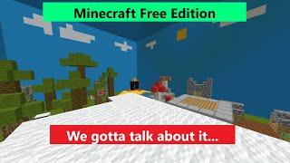 We need to talk about Minecraft Free Edition...