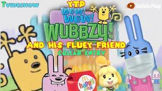 YTP: WowWow Wubbzy And His Fluey Friend (Collab Entry)