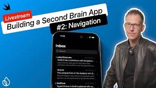  Build a Second Brain - SwiftUI Navigation & WebView (Live) - Ep 2