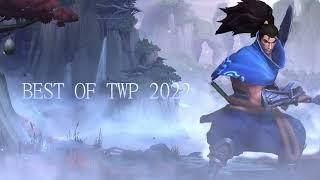 BEST OF TWP YASUO MONTAGE 2022