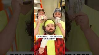 Construction Trades on Payday