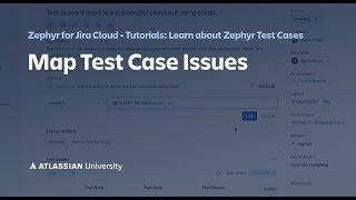 Map Zephyr for Jira Test Case Issues