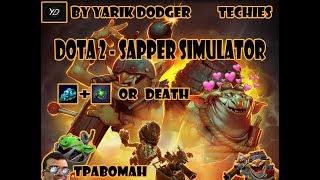 CTECHIES DOTA 2  WHO IS A trabomah?! DOTA 2 - SAPPER SIMULATOR ?! Yarik Dodger