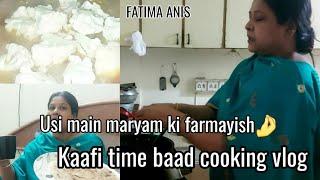 Kaafi time Baad cooking vlog️|| FATIMA ANIS