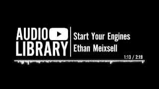 Start Your Engines - Ethan Meixsell