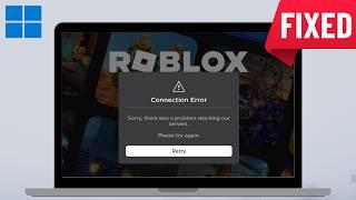 Fix Roblox Connection Error on Windows PC | Sorry There Was Problem Reaching Our Servers (2024)