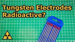 Exploring the Radioactivity of Tungsten Electrodes (TIG)