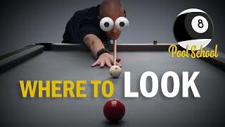 Where To Look When Playing Pool | Pool School