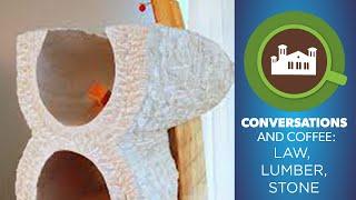 Conversations & Coffee:  Law, Lumber & Stone by Philip Sorensen