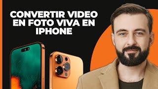 Cómo convertir un video en Live Photo en iPhone - Tutorial para iOS 18